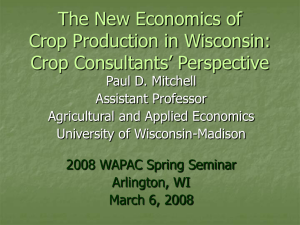 The New Economics of Crop Production: Crop Consultants Perspective (PowerPoint Mar 2008)