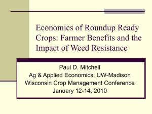 Economics of Roundup Ready Crops: Farmer Benefits Impact of Weed Resistance (Power Point Jan 2010)