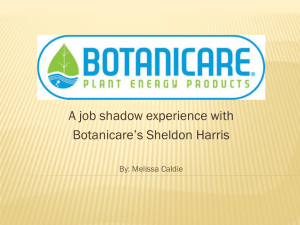 A job shadow experience with Botanicare’s Sheldon Harris By: Melissa Caldie