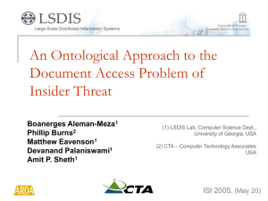 An Ontological Approach to the Document Access Problem of Insider Threat Boanerges Aleman-Meza