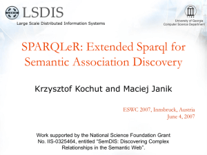 SPARQLeR: Extended Sparql for Semantic Association Discovery Krzysztof Kochut and Maciej Janik