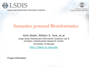 Semantics powered Bioinformatics Amit Sheth, William S. York, et al