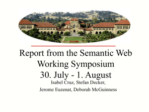 Report from the Semantic Web Working Symposium 30. July - 1. August