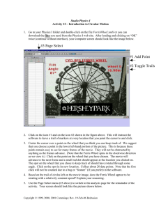 Studio Physics I Activity 12 – Introduction to Circular Motion FerrisWheel.xmbl files