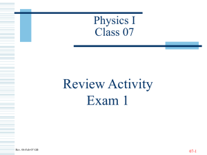 Review Activity Exam 1 Physics I Class 07