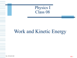 Work and Kinetic Energy Physics I Class 08 08-1