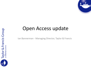 Open Access update Ian Bannerman - Managing Director, Taylor &amp; Francis