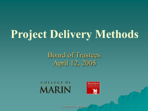 Project Delivery Methods Board of Trustees April 12, 2005 Facilities Excellence