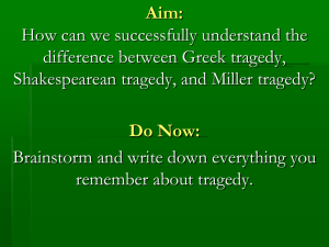 Aim: How can we successfully understand the difference between Greek tragedy,