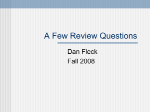 A Few Review Questions Dan Fleck Fall 2008