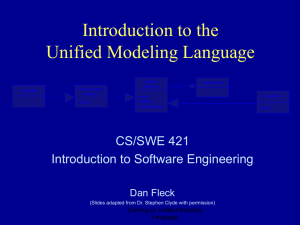 Introduction to the Unified Modeling Language CS/SWE 421 Introduction to Software Engineering