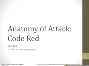 Anatomy of Attack: Code Red Dan Fleck CS 469: Security Engineering