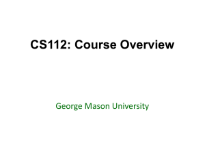 CS112: Course Overview George Mason University