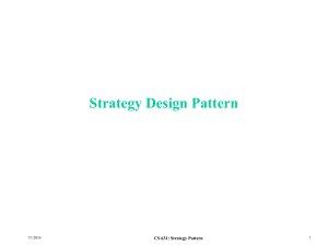 Strategy Design Pattern CS 631: Strategy Pattern 7/1/2016 1