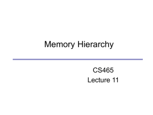 Memory Hierarchy CS465 Lecture 11