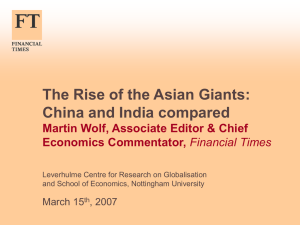 Martin Wolf , Associate Editor and Chief Economics Commentator, The Financial Times, 'The Rise of the Asian Giants: India and China Compared'
