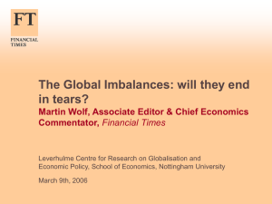 Martin Wolf , Associate Editor and Chief Economics Commentator, The Financial Times , 'Global Payments Imbalances: Will They End In Tears?'