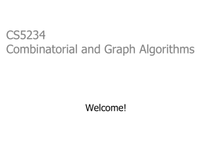 CS5234 Combinatorial and Graph Algorithms Welcome!