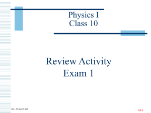 Review Activity Exam 1 Physics I Class 10