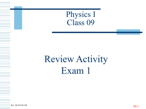 Review Activity Exam 1 Physics I Class 09