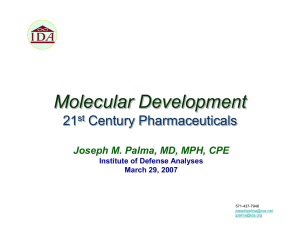 Molecular Development 21 Century Pharmaceuticals Joseph M. Palma, MD, MPH, CPE