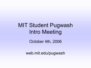 MIT Student Pugwash Intro Meeting October 4th, 2006 web.mit.edu/pugwash
