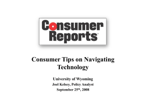 Consumer Tips on Navigating Technology University of Wyoming Joel Kelsey, Policy Analyst