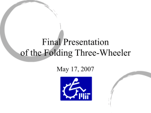 Final Presentation of the Folding Three-Wheeler May 17, 2007