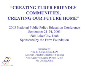 “CREATING ELDER FRIENDLY COMMUNITIES, CREATING OUR FUTURE HOME”