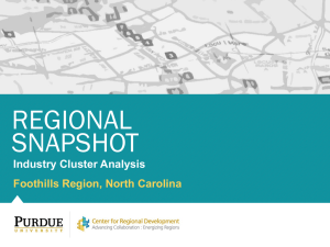 REGIONAL SNAPSHOT Foothills Region, North Carolina Industry Cluster Analysis