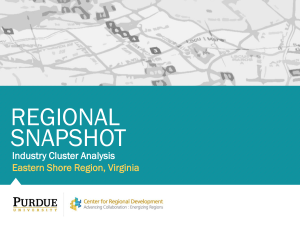 REGIONAL SNAPSHOT Industry Cluster Analysis Eastern Shore Region, Virginia