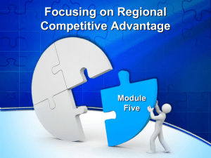 Focusing on Regional Competitive Advantage Module Five