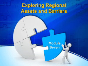 Exploring Regional Assets and Barriers Module Seven