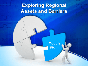 Exploring Regional Assets and Barriers Module Six