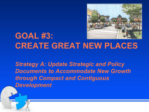 GOAL #3: CREATE GREAT NEW PLACES