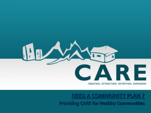 NEED A COMMUNITY PLAN ? Providing CARE for Healthy Communities