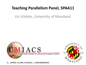 Teaching Parallelism Panel, SPAA11 Uzi Vishkin,