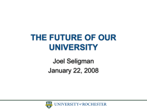 THE FUTURE OF OUR UNIVERSITY Joel Seligman January 22, 2008