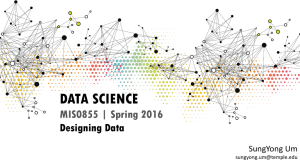 Week11- Designing Data