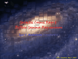 Galactic Cosmic Rays &amp; Diffuse Gamma-Ray emission Igor V. Moskalenko (Stanford U.)