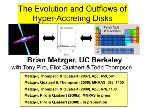 The Evolution and Outflows of Hyper-Accreting Disks Brian Metzger, UC Berkeley
