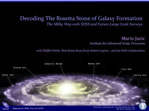 Decoding The Rosetta Stone of Galaxy Formation Mario Juric