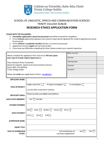 RESEARCH ETHICS APPLICATION FORM  SCHOOL OF LINGUISTIC, SPEECH AND COMMUNICATION SCIENCES