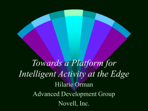 Towards a Platform for Intelligent Activity at the Edge Hilarie Orman