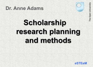 Adams, A. (2011) Scholarship research planning and methods.