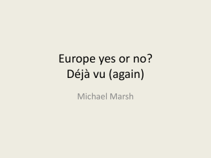 Europe yes or no? Déjà vu (again) Michael Marsh