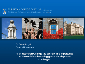 View the presentation delivered by Dr. David Lloyd, Dean of Research, Trinity College Dublin