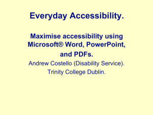 Everyday Accessibility,Maximise accessibility using Microsoft® Word, PowerPoint, and PDFs