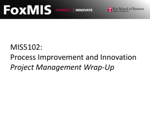 MIS5102: Process Improvement and Innovation Project Management Wrap-Up