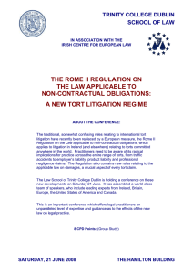The Rome II Regulation on the Law Applicable to Non-Contractual Obligations: A New Tort Litigation Regime